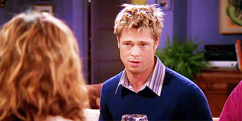 Like Will - aka Brad Pitt, aka Jennifer Aniston's husband at the time - who co-founded the "I Hate Rachel Green Club".