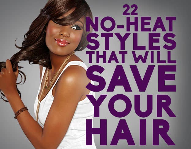 22 No Heat Styles That Will Save Your Hair
