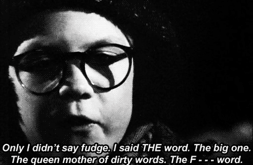 Even if they curse all the time.