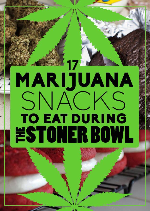 17 Marijuana Snacks To Eat During The Stoner Bowl
