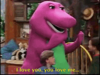 Do I love you Barney, do I?