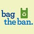 Bag the Ban