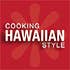Cooking Hawaiian Style