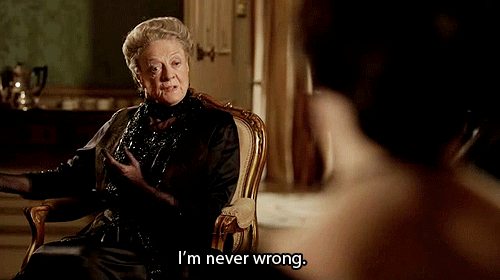 Played By: Dame Maggie SmithThe original B.A. I hope someone finally told her what a "weekend" was.