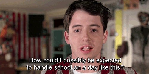 Damn straight Ferris.