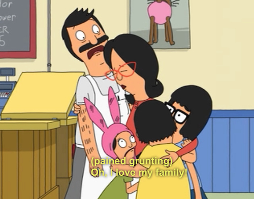 Because Linda Belcher is the best mom ever.