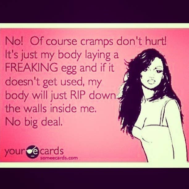 The most common painful aspect of a period that 67% of women face is abdominal pain/cramping. But this isn't like a cramp you get in your leg after doing some physical activity.Imagine, if you will, that some organ in your body is being torn up on the inside and shoving all of that blood and tissue and grossness out of you. Sound terrible right? That is literally what is happening inside of us. Our uterus is shedding it's lining and to help it along, the muscles contract, causing painful cramping that usually feels like you're being sawed in half.