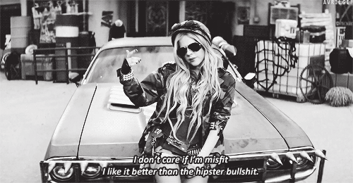 "I don't care if I'm a misfit. I like it better than the hipster bullshit."