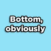 Are You A Top Or A Bottom