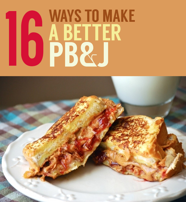 16 Ways To Make A Better PB&J