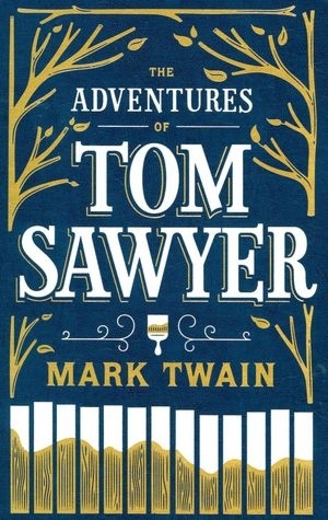 Mark Twain is one of my favourite authors, and Tom Sawyer is my personal favourite from him.