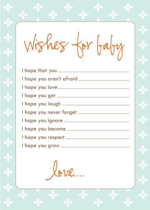 Go a more sentimental route by having attendees write down their wishes for baby. Check out this free printable.