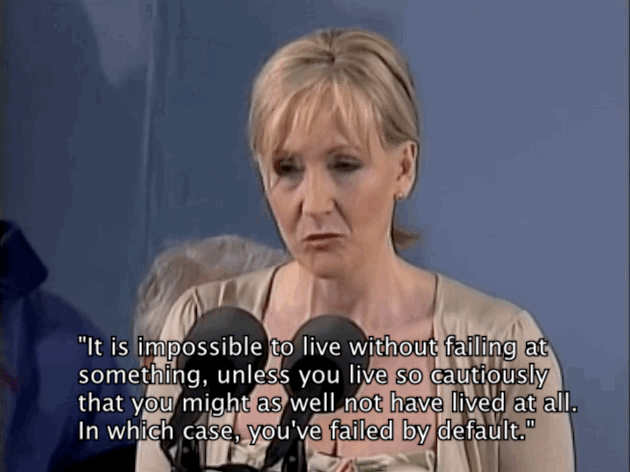 Like JK Rowling during her Harvard commencement speech.