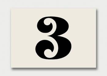 Ah, three, it was always going to be three wasn’t it? It’s the magic number, a significant number in most major religions and there’s the handy Rule of Three for making weighty arguments (see what we did there). It’s the first odd prime number and it’s a lucky number in China because it sounds like the word for ‘birth’. Most importantly though, it looks like a sideways butt. <3