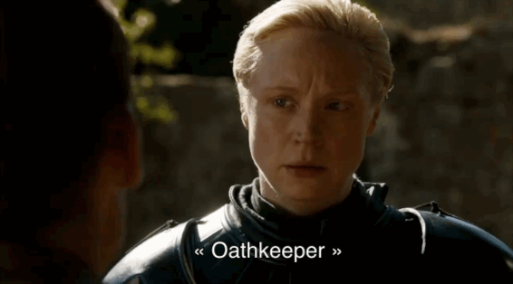Brienne, sans doute le personnage qui a le plus d'honneur, décide de nommer son épée « Oathkeeper » (ou « teneuse de promesse »).