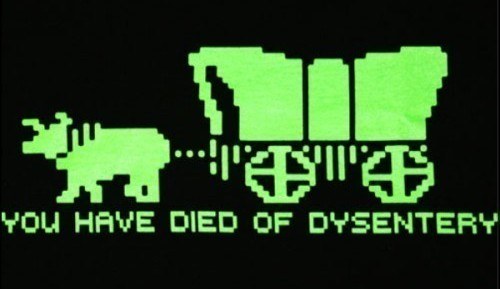 You died of DYSENTERY