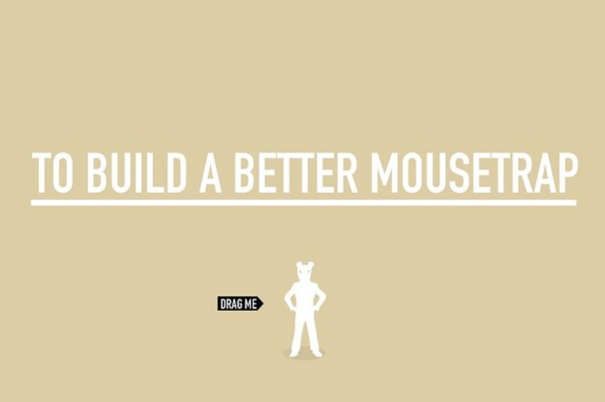 The Better Mousetrap