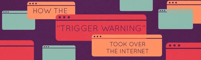 How The "Trigger Warning" Took Over The Internet
