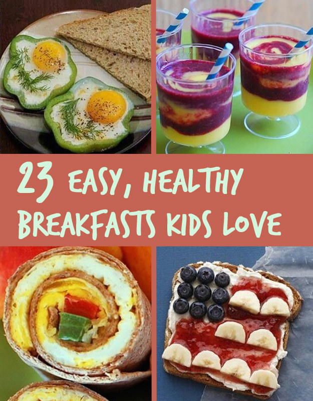 23 Healthy And Easy Breakfasts Your Kids Will Love