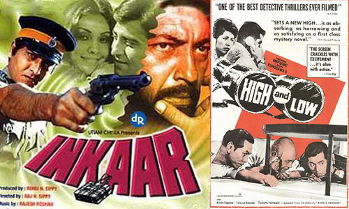 Place of Origin: JapanThe Plot: A police detective helps a wealthy shoe company owner search for the young son of the owner's chauffeur who’s been kidnapped by a disgruntled ex-employee and his gang for a large ransom. Remake Legitimacy: Unofficial My Two Cents: Inkaar is a terrific thriller, one of the best Bollywood has ever churned out but it Kurosawa’s Japanese original has not just the thriller elements but a strong socio-political commentary which gives it the obvious edge.