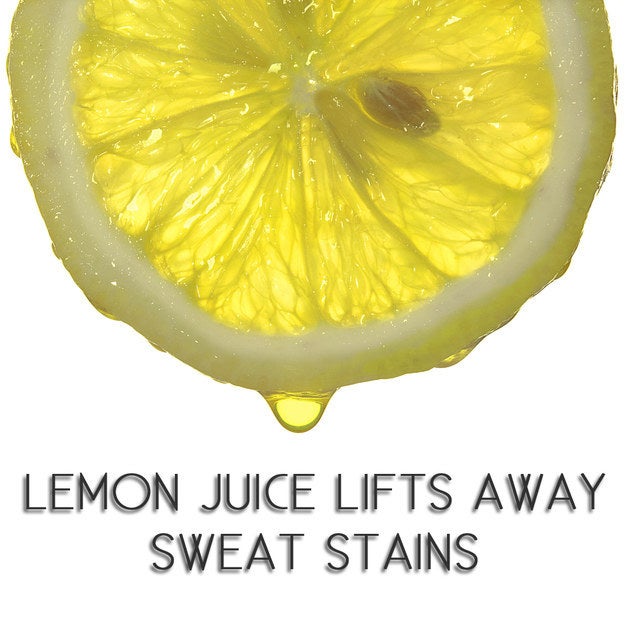 Eliminate sweat stains with lemon juice.