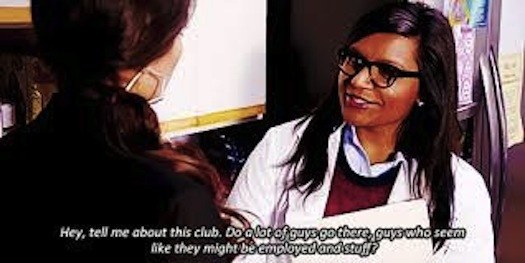 Much of the show is about Mindy balancing her professional life with her dating life. Her attitude constantly shifts between being dead set on finding Mr. Right and the perils of #foreveralone. Either way, she thinks too much of herself to settle. #girlpower
