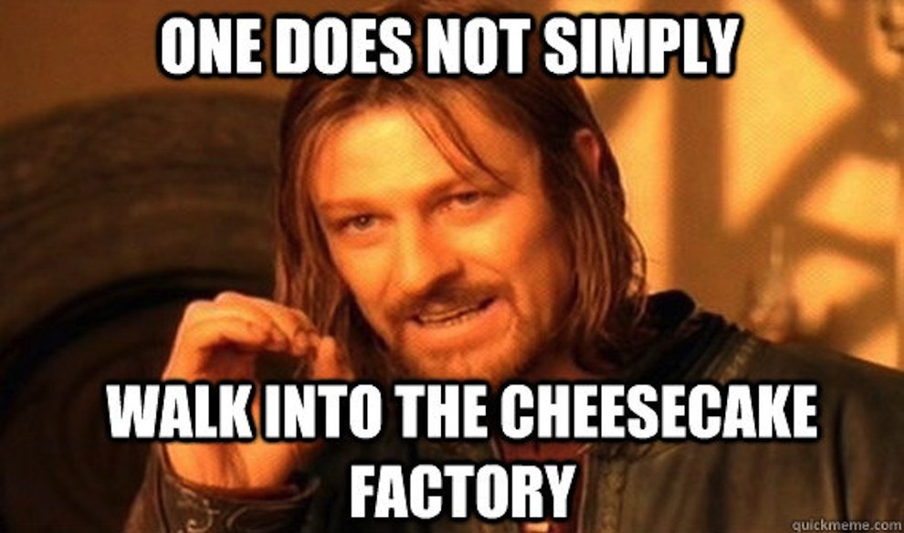 46 Thoughts Everyone Has When They Go To The Cheesecake Factory