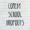 comedyschooldropouts