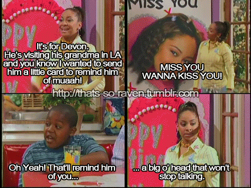 Which was SO your life if you had siblings.
