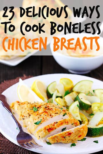23 Boneless Chicken Breast Recipes That Are Actually Delicious