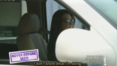 Then you probably shouldn't be driving, honey.