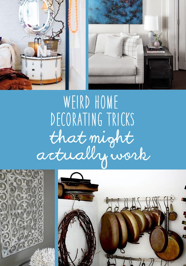 21 Weird Home  Decorating  Tricks That Might Actually Work