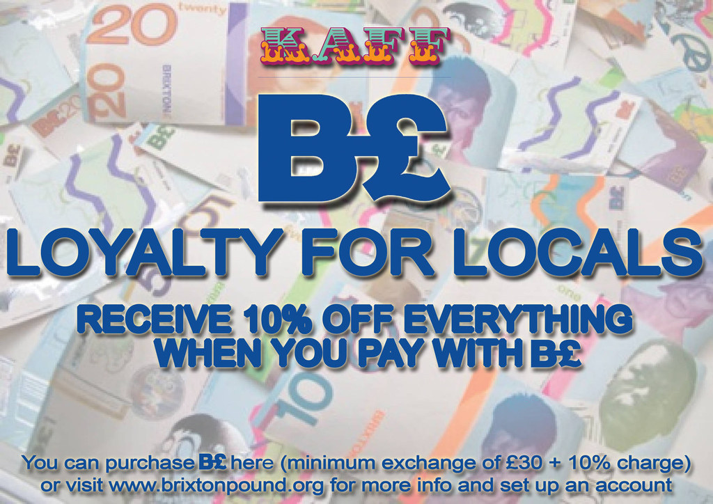 Brixton's growing popularity as a destination means that many local businesses now serve a customer base that is increasingly from other parts of London. But you know what they all really love? Local customers. Why? Because locals are more likely to return again and again. Using the Brixton Pound is a way for someone to identify themselves as a local, and in return many businesses offer a discount or special offer for people using the currency. Check the website as this list is growing by the day!