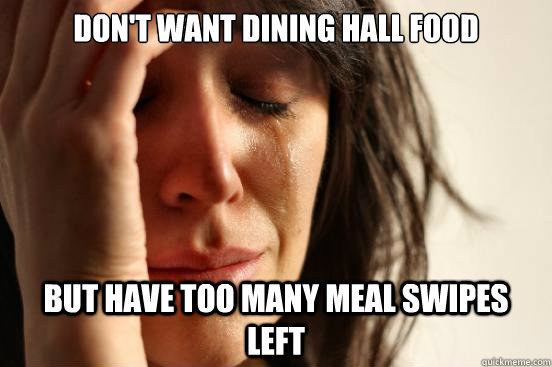 What it means: An upscale grocery store.What it means to liberal arts grads: Buffet style food that unexpectedly triggers your PT(DH)SD: post-traumatic dining hall stress disorder.