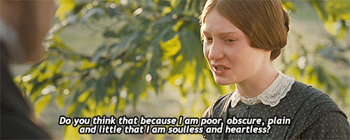 Même les filles ordinaires ont droit à l’amour. C'est le message de Jane Eyre, héroïne au physique ingrat qui croit en son droit au bonheur et se bat pour être respectée tout au long du roman.