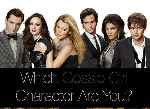 Which Gossip Girl Character Are You?