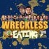 wrecklesseating