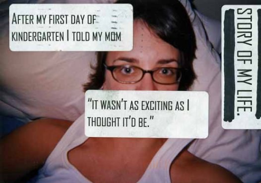 Story of all of our lives.