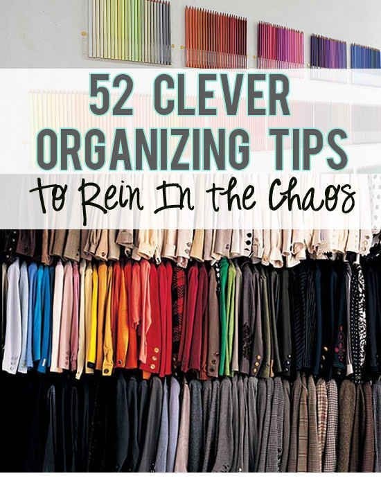 52 Meticulous Organizing Tips To Rein In The Chaos
