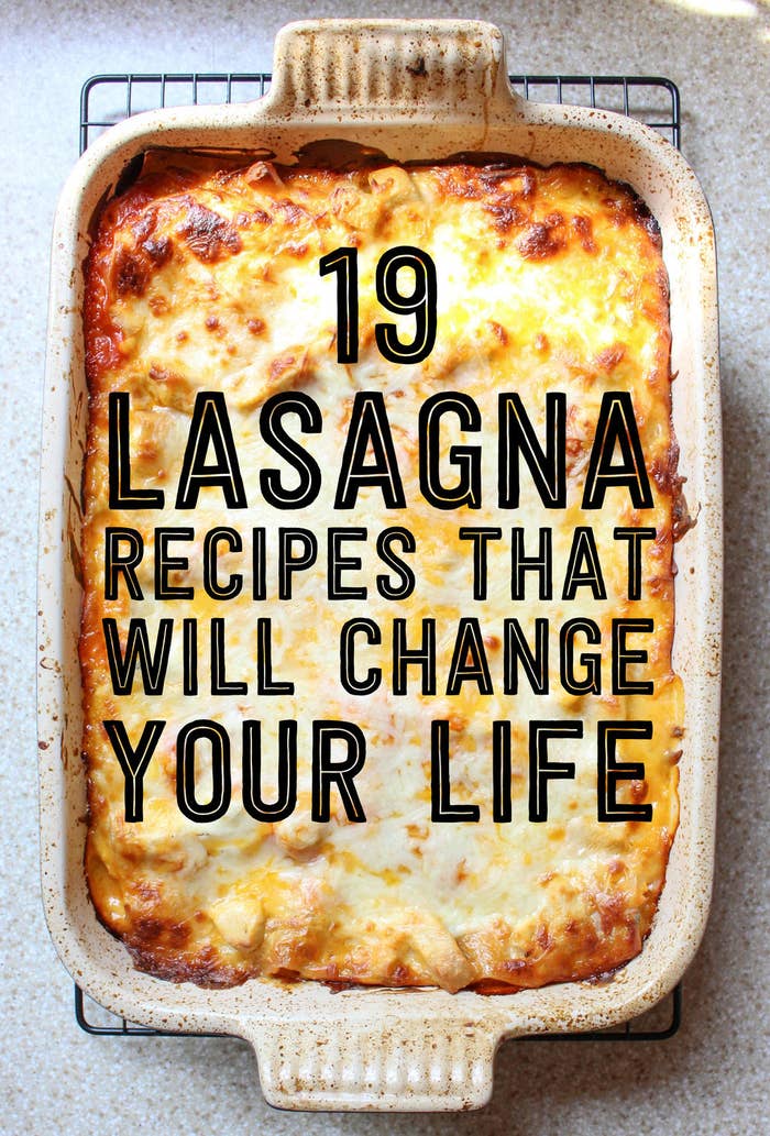 19 Lasagna Recipes That Will Change Your Life