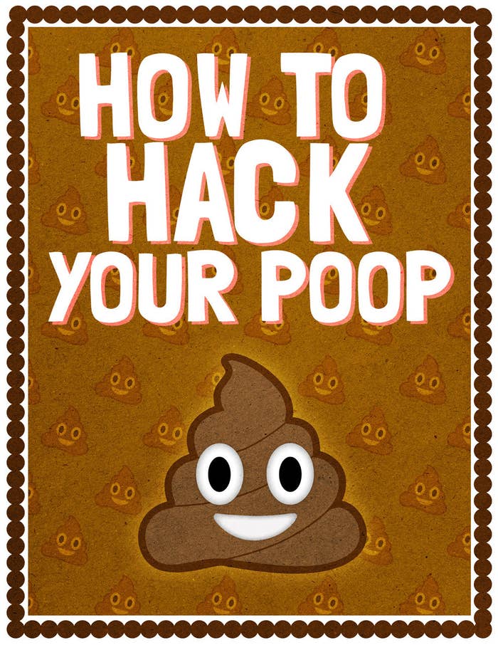 Naked girls making poop breakfast How To Hack Your Own Poop