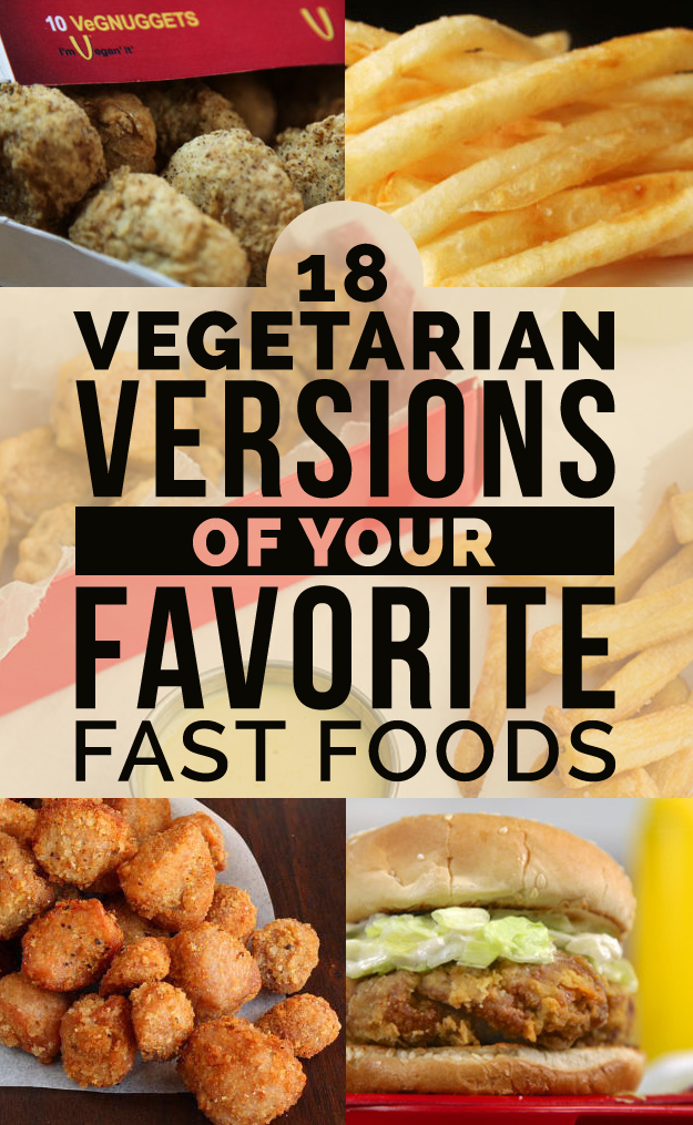 18 Vegetarian Versions Of Your Favorite Fast Foods | The LR Zone