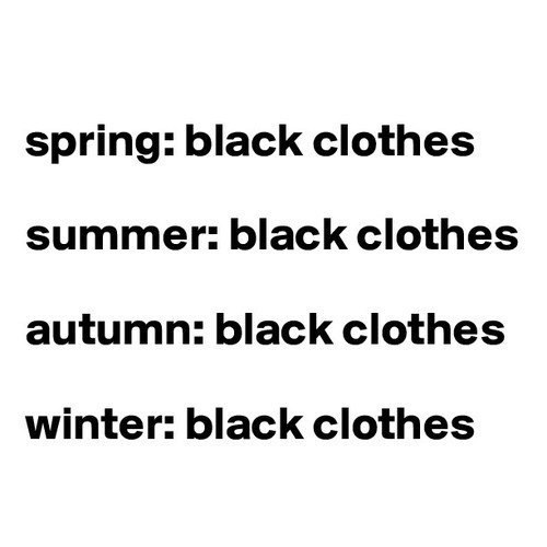 15 Struggles Of Wearing All Black