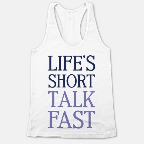 The Gilmore motto. Get it here.