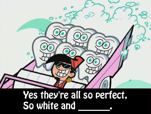 Fairly Oddparents My Shiny Teeth And Me Lyrics How Well Do You Know The Lyrics To "My Shiny Teeth And Me" From "The