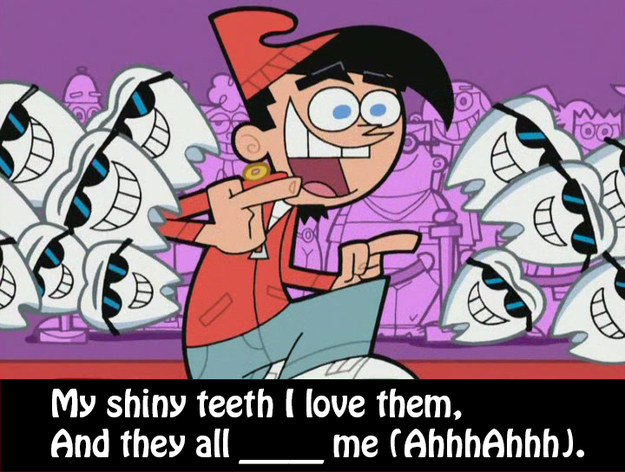 Fairly Oddparents My Shiny Teeth And Me Lyrics How Well Do You Know The Lyrics To "My Shiny Teeth And Me" From "The