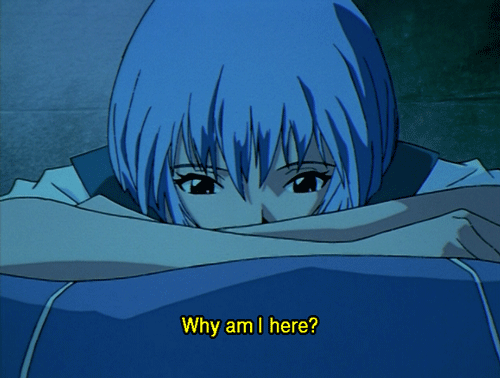 "Por que eu estou aqui?Por que estou vivo novamente?" ATENÇÃO: EVANGELION PODE DESENCADEAR UMA SEVERA CRISE EXISTENCIAL.* *Brincadeirinha! rs