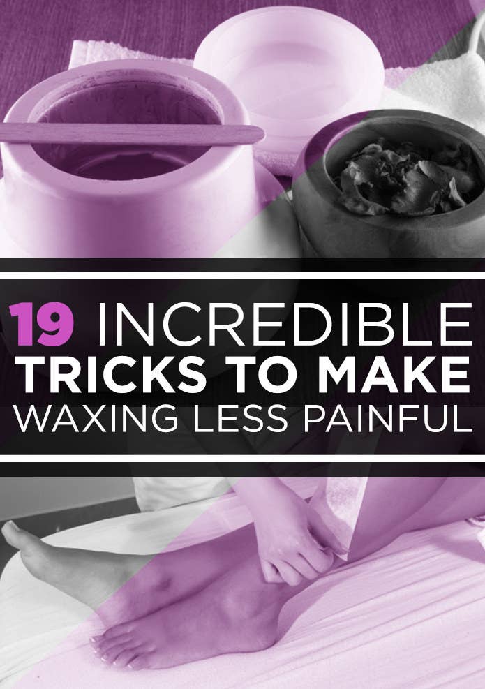 19 Incredible Tricks To Make Waxing Less Painful
