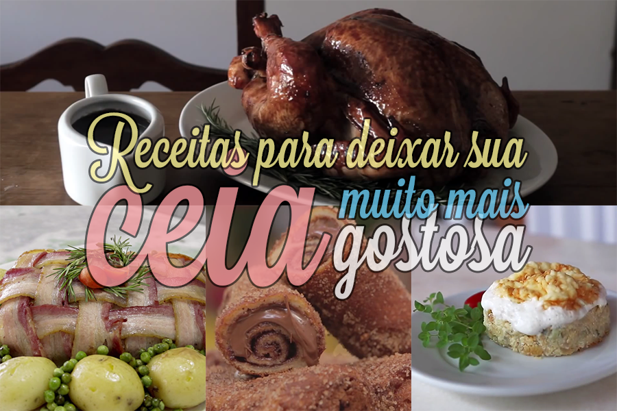 12 Receitas Para Deixar Sua Ceia Muito Mais Gostosa