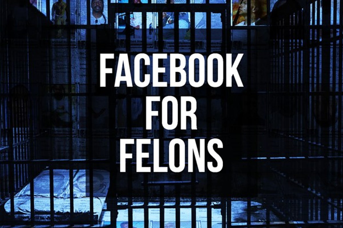 Facebook For Felons